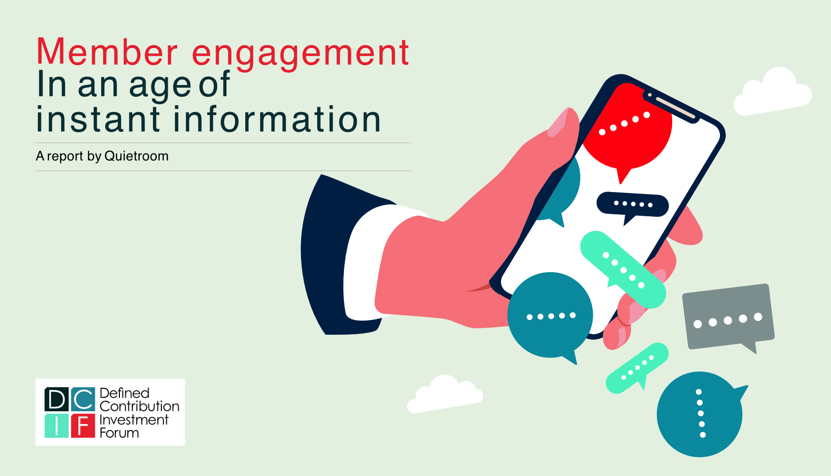 Illustration of a hand holding a smartphone with speech bubbles. Text reads, "Member engagement in an age of instant information. A report by Quietroom." DCIF logo in corner.